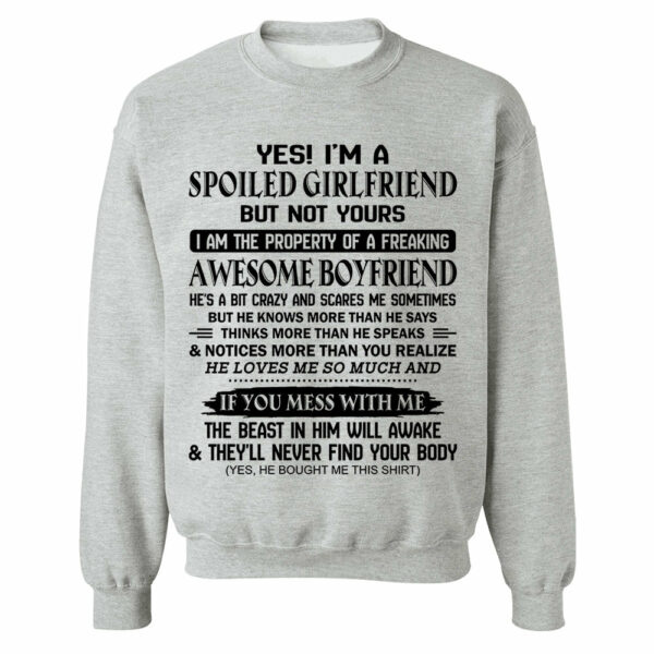 Yes! I'm A Spoiled Girlfriend Shirt Perfect Gift For Girlfriend - Image 4