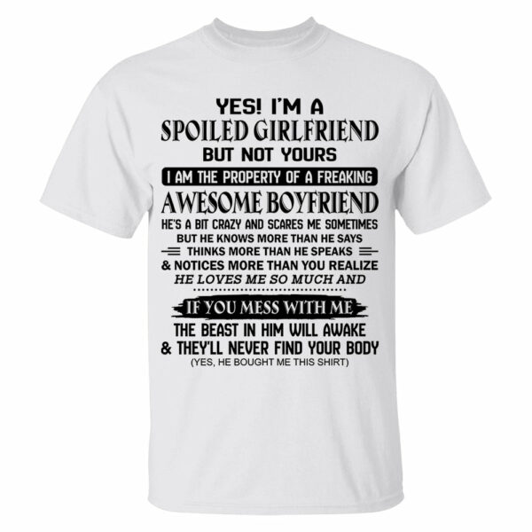 Yes! I'm A Spoiled Girlfriend Shirt Perfect Gift For Girlfriend - Image 3