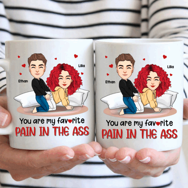 You Are My Favorite Pain In The Ass - Couple Personalized Custom Mug - Gift For Husband Wife, Anniversary - Image 3