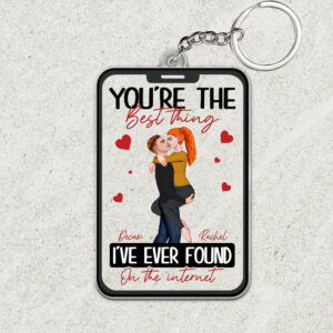 You Are The Best Thing I Found On The Internet - Custom Keychain For Couples NA04