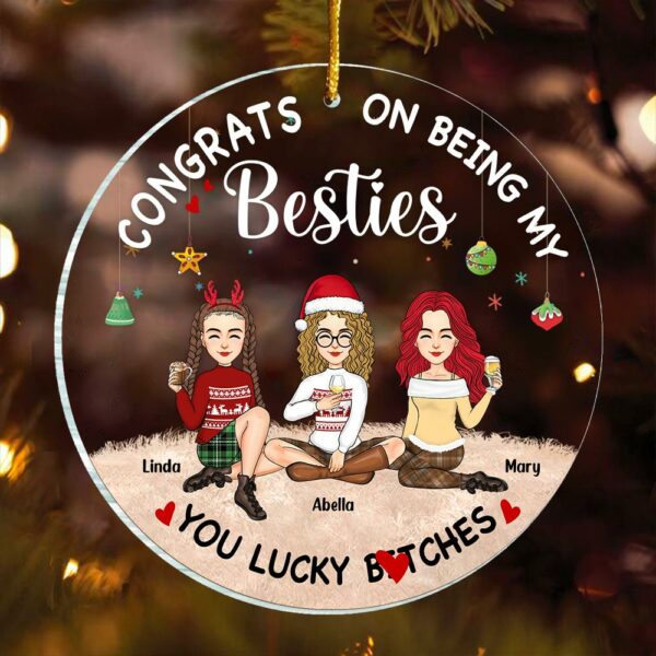 You Are The Luckiest Person - Bestie Personalized Custom Ornament - Acrylic Round Shaped - Christmas Gift For Best Friends, BFF, Sisters - Image 2