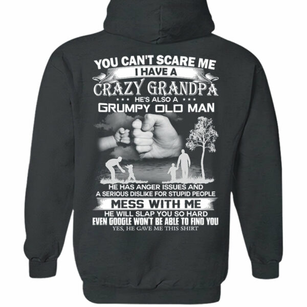 You Can't Scare Me I Have A Crazy Grandpa He's Also A Grumpy Old Man Shirt Perfect Gift For Children - Image 10