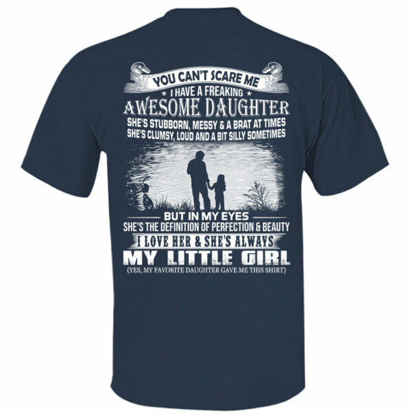 You Can't Scare Me I Have A Daughter Shirt Perfect Gift For Dad - Image 14