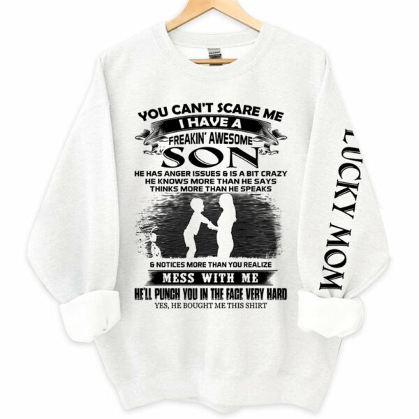You Can't Scare Me I Have A Freakin' Awesome Son Personalized Shirts Gift For Mom - Image 4