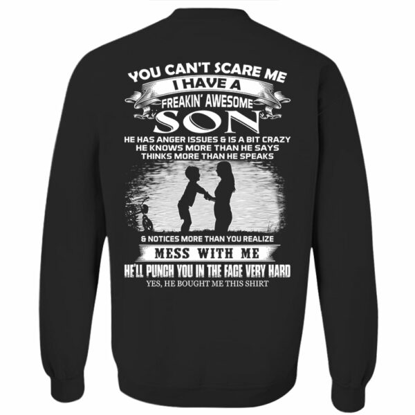 You Can't Scare Me I Have A Freakin' Awesome Son Shirt Shirt Perfect Gift For Mom - Image 5