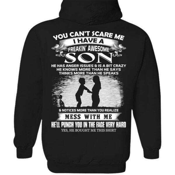 You Can't Scare Me I Have A Freakin' Awesome Son Shirt Shirt Perfect Gift For Mom - Image 13