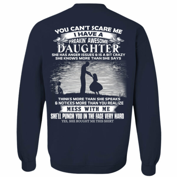 You Can't Scare Me I Have A Freaking Awesome Daughter Shirt Perfect Gift For Dad - Image 8