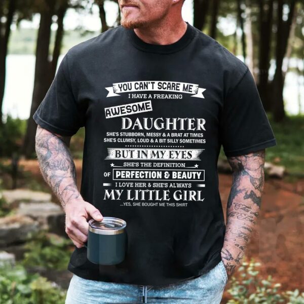 You Can't Scare Me I Have A Freaking Awesome Daughter Shirt Shirt Perfect Gift For Dad Mom - Image 3