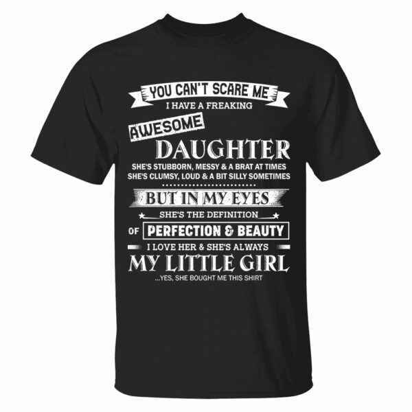 You Can't Scare Me I Have A Freaking Awesome Daughter Shirt Shirt Perfect Gift For Dad Mom - Image 5