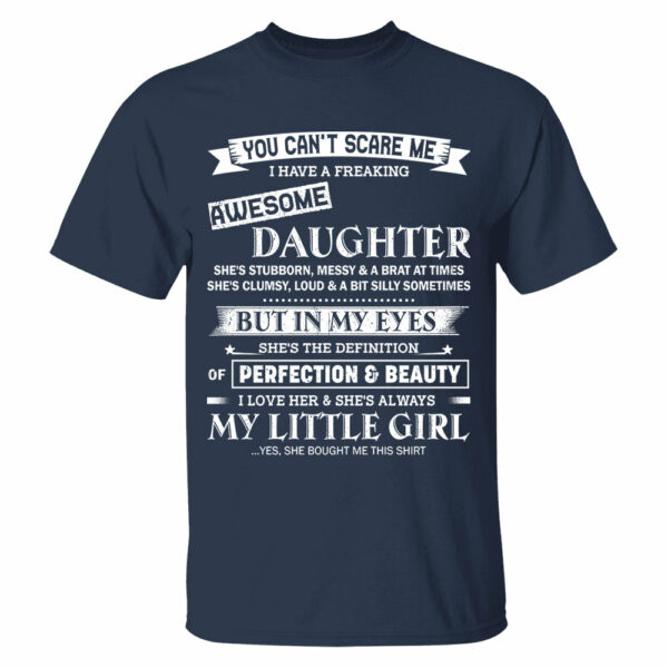 You Can't Scare Me I Have A Freaking Awesome Daughter Shirt Shirt Perfect Gift For Dad Mom - Image 10
