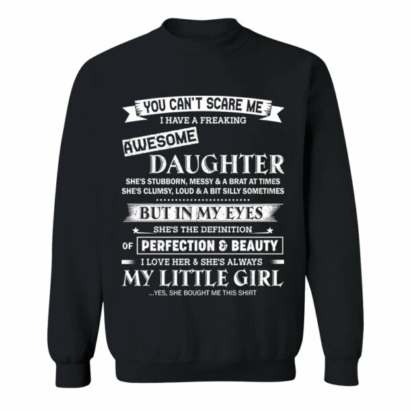 You Can't Scare Me I Have A Freaking Awesome Daughter Shirt Shirt Perfect Gift For Dad Mom - Image 13