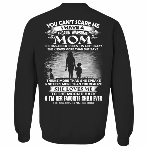 You Can't Scare Me I Have A Freaking Awesome Mom Shirt Perfect Gift For Son - Image 6