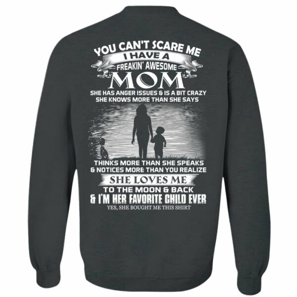 You Can't Scare Me I Have A Freaking Awesome Mom Shirt Perfect Gift For Son - Image 12