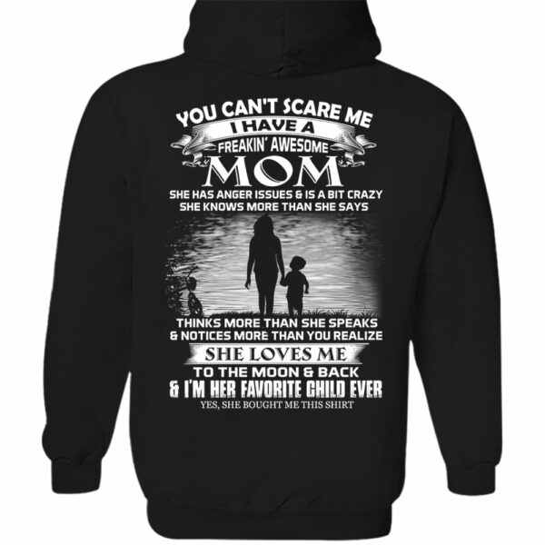 You Can't Scare Me I Have A Freaking Awesome Mom Shirt Perfect Gift For Son - Image 11