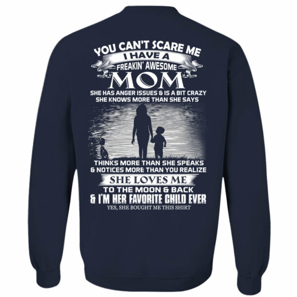 You Can't Scare Me I Have A Freaking Awesome Mom Shirt Perfect Gift For Son - Image 10