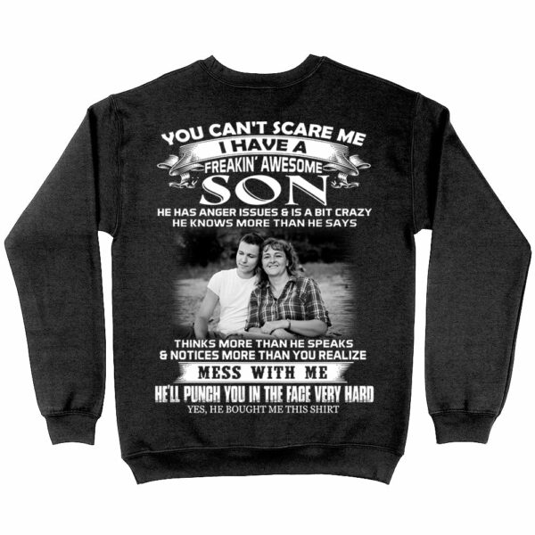 You Can't Scare Me I Have A Freaking Awesome Son Custom Photo Shirt Gift For Mom - Personalized Gifts For Mom - Image 6
