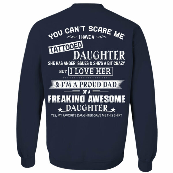 You Canâ€™t Scare Me I Have A Tattooed Daughter Shirt Perfect Gift For Dad - Image 6