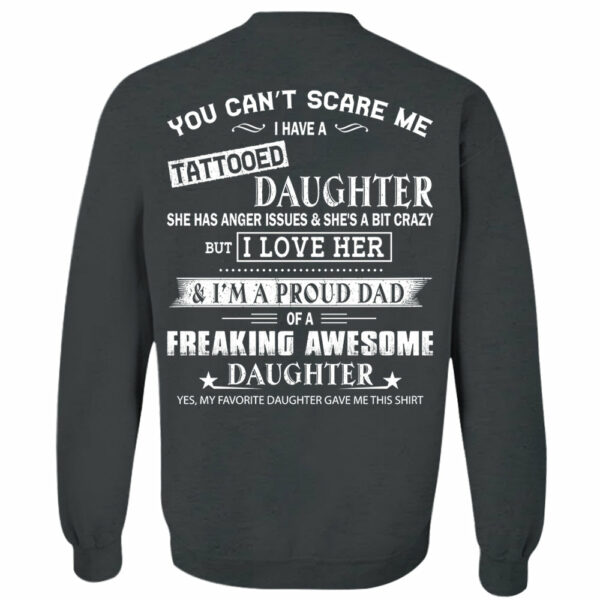 You Canâ€™t Scare Me I Have A Tattooed Daughter Shirt Perfect Gift For Dad - Image 11