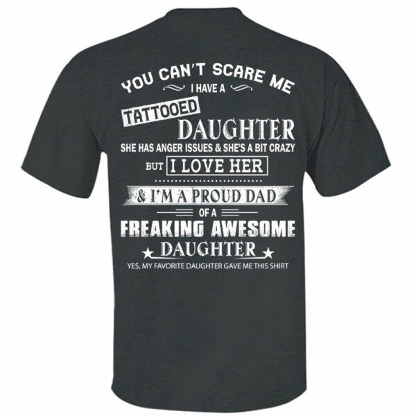 You Canâ€™t Scare Me I Have A Tattooed Daughter Shirt Perfect Gift For Dad - Image 12