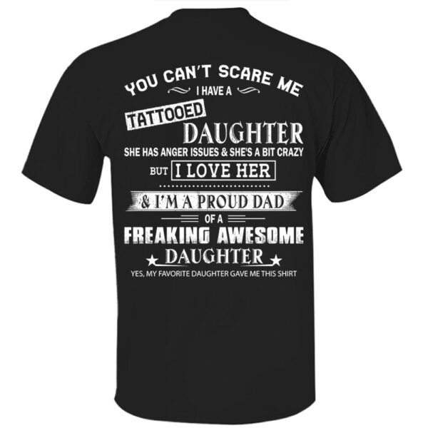 You Canâ€™t Scare Me I Have A Tattooed Daughter Shirt Perfect Gift For Dad - Image 5