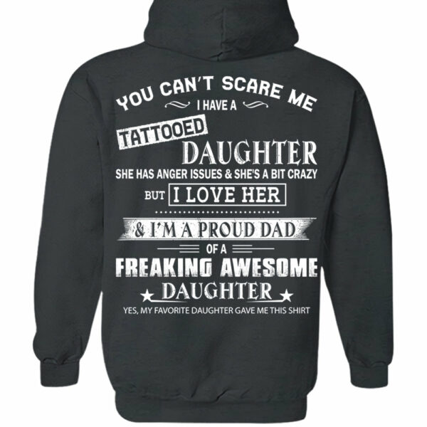 You Canâ€™t Scare Me I Have A Tattooed Daughter Shirt Perfect Gift For Dad - Image 9