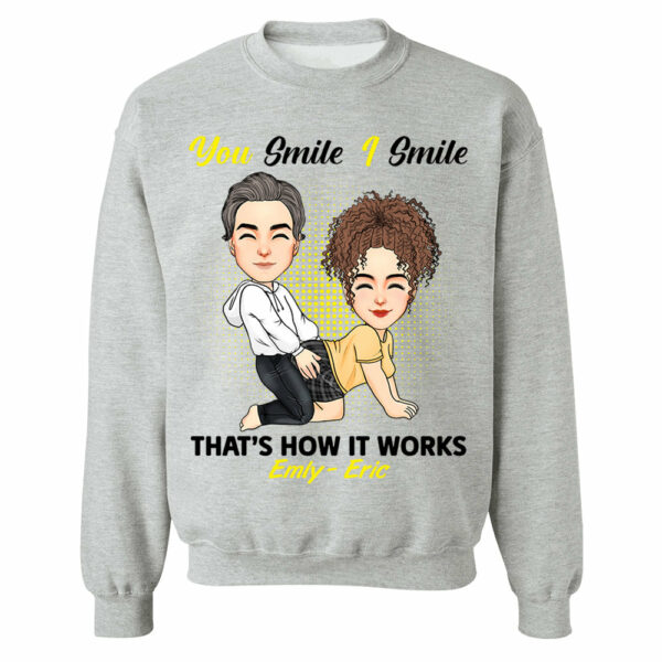 You Smile I Smile That's How It Works - Personalized Shirt For Couple - Image 8