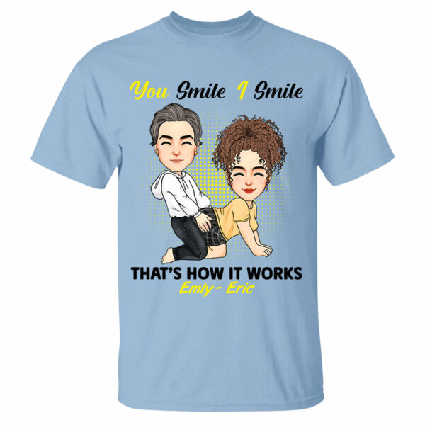 You Smile I Smile That's How It Works - Personalized Shirt For Couple - Image 17