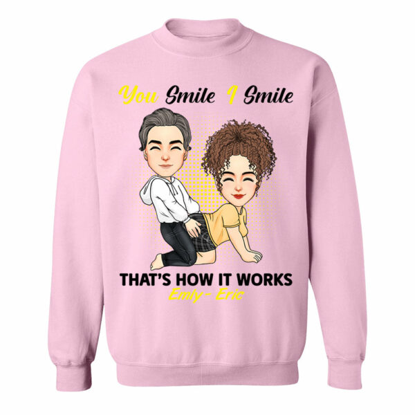 You Smile I Smile That's How It Works - Personalized Shirt For Couple - Image 22
