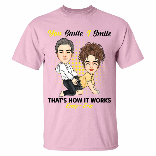 You Smile I Smile That's How It Works - Personalized Shirt For Couple - Image 18