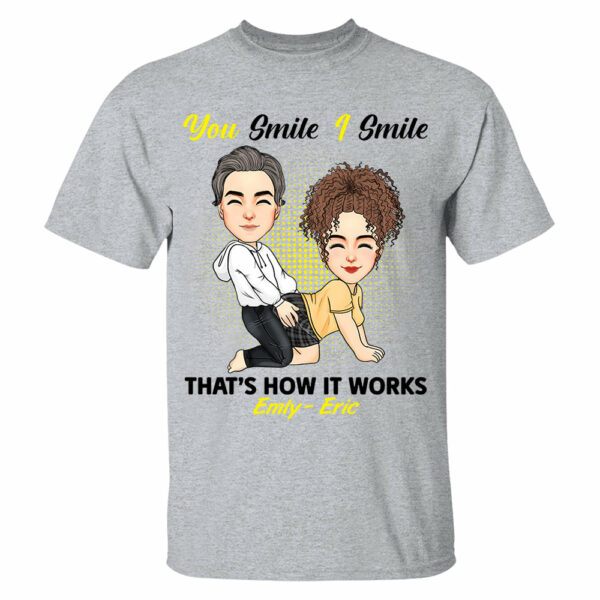You Smile I Smile That's How It Works - Personalized Shirt For Couple - Image 16