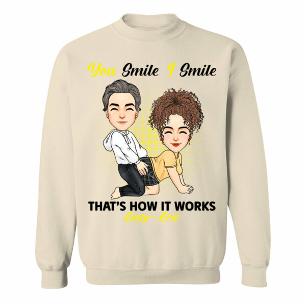 You Smile I Smile That's How It Works - Personalized Shirt For Couple - Image 20