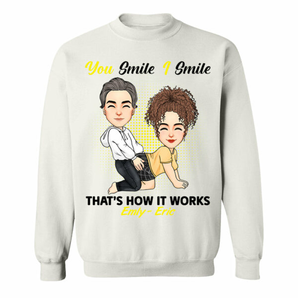 You Smile I Smile That's How It Works - Personalized Shirt For Couple - Image 6