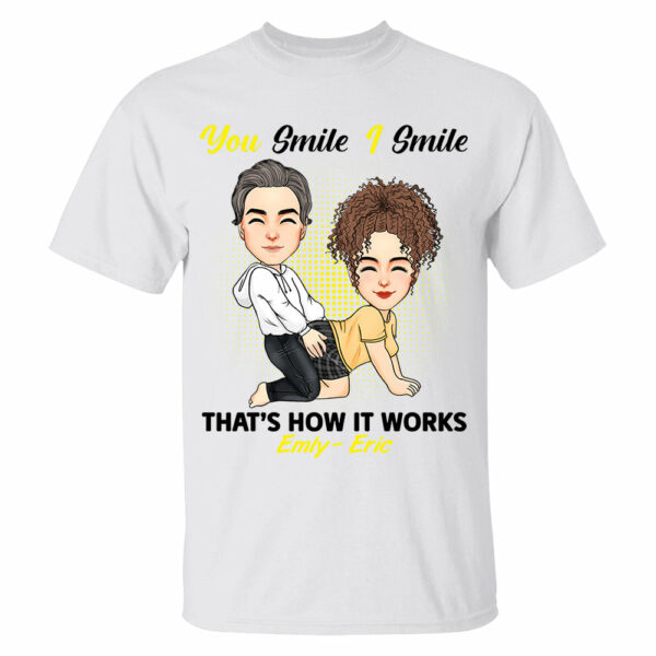 You Smile I Smile That's How It Works - Personalized Shirt For Couple - Image 15