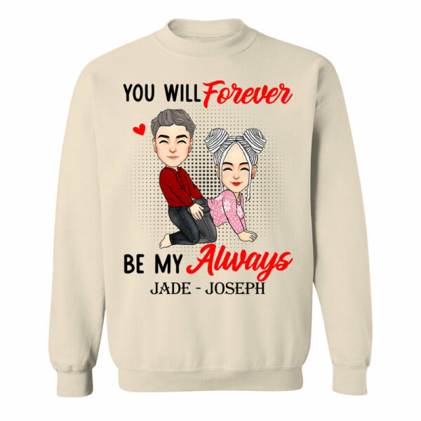 You Will Forever Be My Always - Personalized Shirt For Couple - Image 7