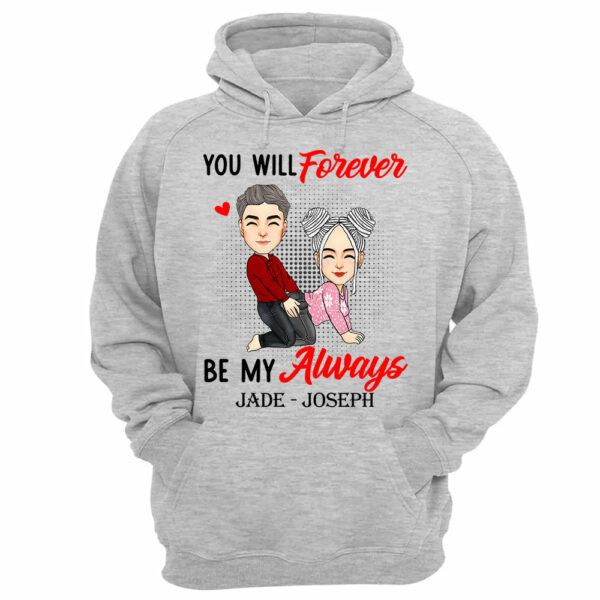 You Will Forever Be My Always - Personalized Shirt For Couple - Image 11