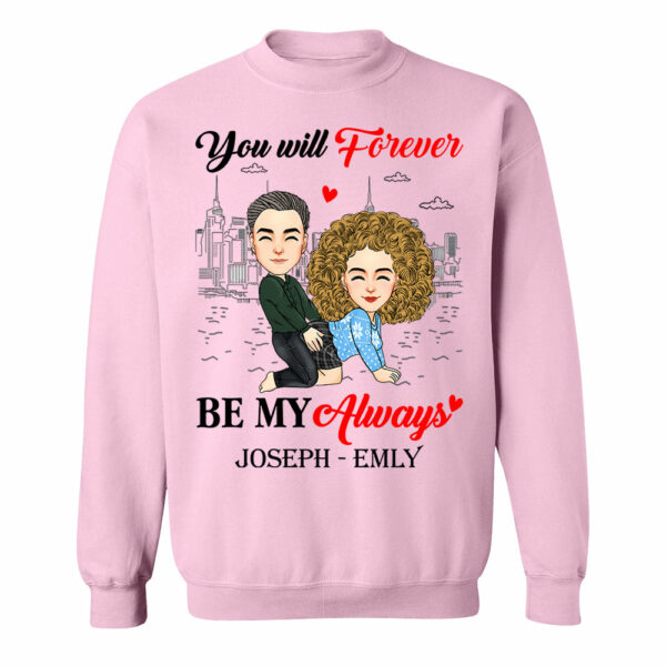 You Will Forever Be My Always - Personalized Shirt For Couple vr2 - Image 9