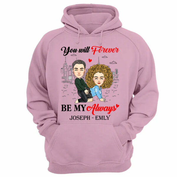 You Will Forever Be My Always - Personalized Shirt For Couple vr2 - Image 12