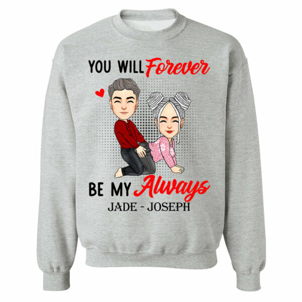You Will Forever Be My Always - Personalized Shirt For Couple - Image 8