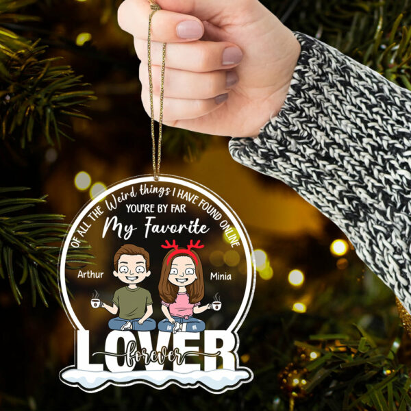 You're By Far My Favorite Personalized Acrylic Ornament For Couple - Image 6
