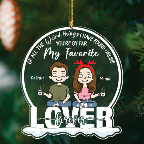 You're By Far My Favorite Personalized Acrylic Ornament For Couple - Image 4