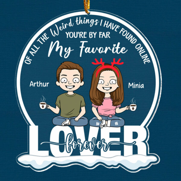 You're By Far My Favorite Personalized Acrylic Ornament For Couple - Image 5