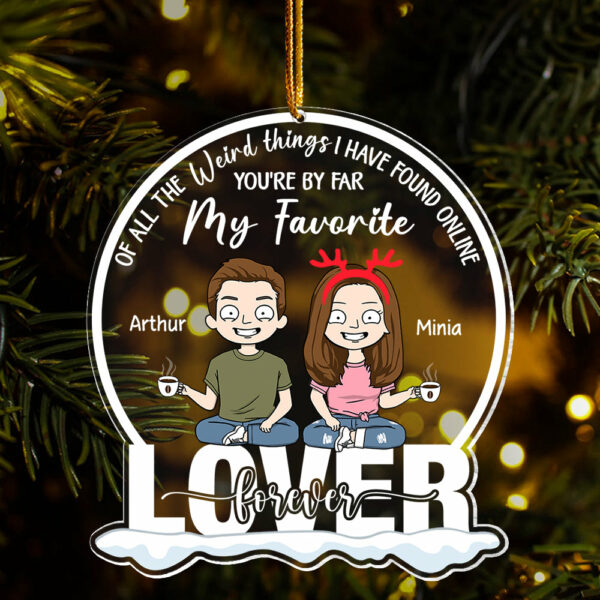 You're By Far My Favorite Personalized Acrylic Ornament For Couple - Image 3