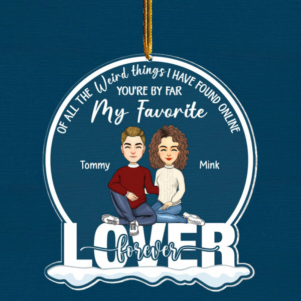 You're By Far My Favorite Personalized Acrylic Ornament Gift For Couple Lover - Image 6