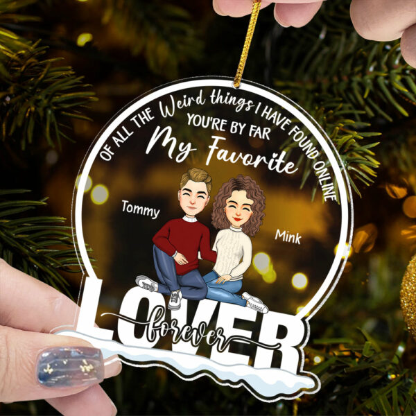 You're By Far My Favorite Personalized Acrylic Ornament Gift For Couple Lover - Image 2