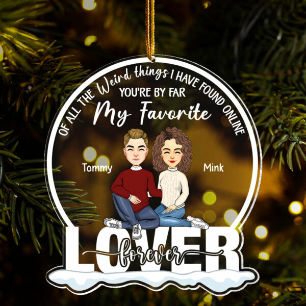 You're By Far My Favorite Personalized Acrylic Ornament Gift For Couple Lover - Image 5