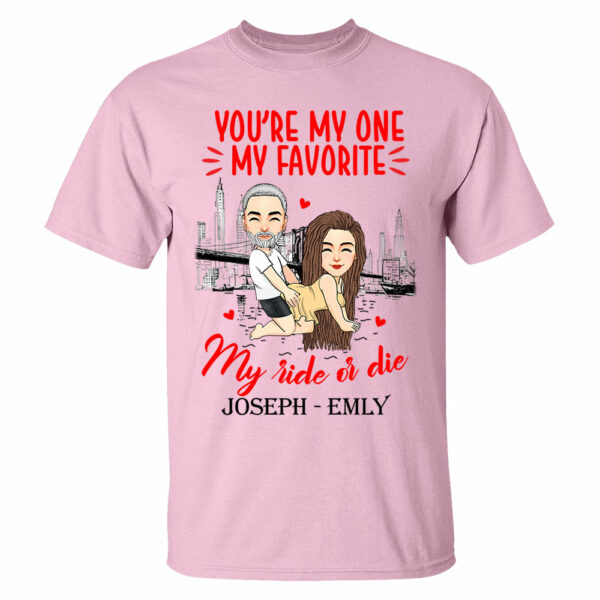 You're My One My Favorite My Ride Or Die - Personalized Shirt For Couple - Image 3